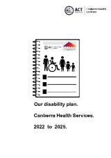 Thumbnail - Our disability plan : Canberra Health Services 2022 to 2025.