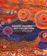 Thumbnail - Deakin University Art Collection : A Selection of Works.