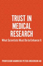 Thumbnail - Trust in Medical Research : What Scientists Must Do to Enhance It