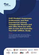 Thumbnail - PrEP Product Awareness, Preferences, and Past Experiences among Transgender Women and Men Who Have Sex with Men in Asia and Australia: The PrEP APPEAL Study.