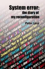 Thumbnail - System error: the diary of my reconfiguration.