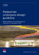 Thumbnail - Pedestrian underpass design guideline : design guideline to improve the safety and appearance of underpasses in NSW