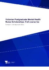 Thumbnail - Victorian postgraduate mental health nurse scholarships : full course fee : semester 1, 2024 application guide.