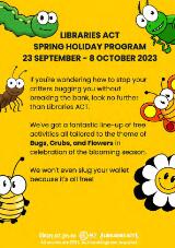 Thumbnail - Libraries ACT Spring holiday program : 23 September - 8 October 2023.