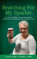 Thumbnail - Searching for My Sparkle : You Have Within You the Strength to Overcome Any Obstacle Life Throws at You.