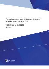Thumbnail - Victorian admitted episodes dataset (VAED) manual 2023-24 Section 2, Concepts