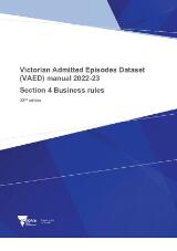 Thumbnail - Victorian admitted episodes dataset (VAED) manual 2022-23 : Section 4 business rules.
