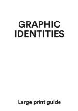 Thumbnail - Graphic identities : large print guide.