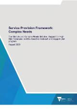 Thumbnail - Service provision framework : complex needs : the multiple and complex initiative, support for high-risk tenancies and the assertive outreach and support pilot program.