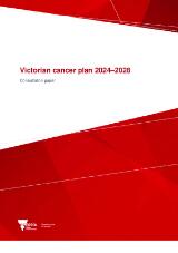 Thumbnail - Victorian cancer plan 2024-2028 : consultation paper.