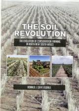 Thumbnail - The soil revolution : the evolution of conservation farming in North New South Wales