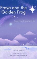Thumbnail - Freya and the Golden Frog = Freya et la Grenouille Dorée