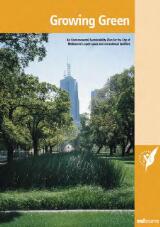 Thumbnail - Growing green : an environmental sustainability plan for the City of Melbourne's open space and recreational facilities.