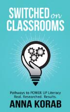 Thumbnail - SWITCHED on CLASSROOMS : Pathways to POWER UP Literacy. Real. Researched. Results