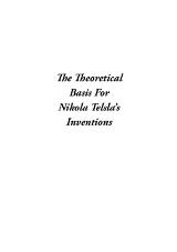 Thumbnail - The Theoretical Basis For Nikola Tesla's Inventions.