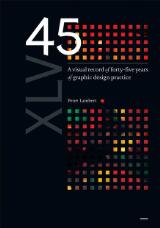 Thumbnail - 45 : A visual record of forty-five years of graphic design practice