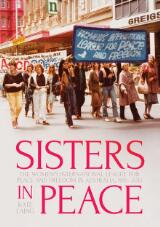 Thumbnail - Sisters in peace the Women's International League for Peace and Freedom in Australia, 1915-2015
