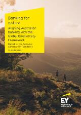 Thumbnail - Banking for Nature : aligning Australian banking with the Global Biodiversity Framework : report for the Australian Conservation Foundation.