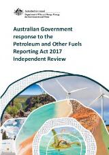 Thumbnail - Australian Government response to the Petroleum and Other Fuels Reporting Act 2017 independent review.