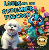 Thumbnail - Louis and the Orphaned Peacock : The Lesson of Loyalty.