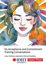 Thumbnail - Six Acceptance and Commitment Training conversations : psychological flexibility skills for study and life