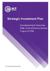 Thumbnail - Strategic investment plan : commissioning for outcomes : Child, Youth and Family Services Program (CYFSP).