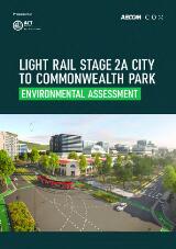 Thumbnail - Light rail stage 2A city to Commonwealth Park : environmental assessment.