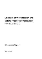 Thumbnail - Conduct of workplace health and safety prosecutions review (WorkSafe ACT) : discussion paper.