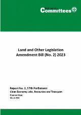 Thumbnail - Land and Other Legislation Amendment Bill (No. 2) 2023. Report No. 2, 57th Parliament