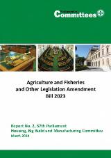 Thumbnail - Agriculture and Fisheries and Other Legislation Amendment Bill 2023. Report No. 2, 57th Parliament