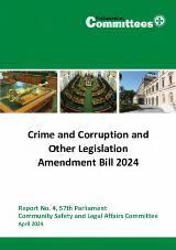 Thumbnail - Crime and Corruption and Other Legislation Amendment Bill 2024. Report No. 4, 57th Parliament
