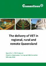Thumbnail - The delivery of VET in regional, rural and remote Queensland. Report No. 1, 57th Parliament-