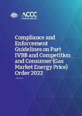 Thumbnail - Compliance and Enforcement Guidelines on Part IVBB and Competition and Consumer (Gas Market Energy Price) Order 2022.