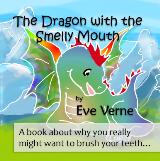 Thumbnail - The dragon with the smelly mouth : a book about why you really might want to brush your teeth...