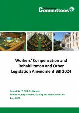 Thumbnail - Education, Employment, Training and Skills Committee: Report No. 7, 57th Parliament-Workers' Compensation and Rehabilitation and Other Legislation Amendment Bill 2024.