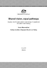 Thumbnail - Shared vision, equal pathways : inquiry into the perceptions and status of vocational education and training