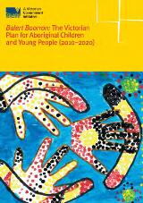 Thumbnail - Balert Boorron : the Victorian plan for Aboriginal children and young people (2010-2020).