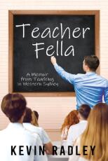 Thumbnail - Teacher fella : a memoir from teaching in Western Sydney