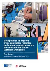 Thumbnail - Bold policies to improve trade apprentice retention and course completion rates for a current and future Victorian workforce.
