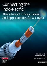 Thumbnail - Connecting the Indo-Pacific : the future of subsea cables and opportunities for Australia