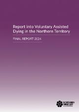 Thumbnail - Report into Voluntary Assisted Dying in the Northern Territory : Final Report 2024.