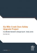 Thumbnail - Six Mile Creek Dam safety upgrade project : Coordinator-General's change report - early works