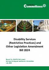 Thumbnail - Community Support and Services Committee: Report No. 48, 57th Parliament-Disability Services (Restrictive Practices) and Other Legislation Amendment Bill 2024.