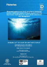 Thumbnail - Movement patterns and stock structure of Australian sardine (Sardinops sagax) off South Australia and the East Coast: implications for future stock assessment and management : fnal Report to the Fisheries Research and Development Corporation
