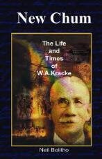 Thumbnail - New Chum : The Life and Times of W.A.Kracke.