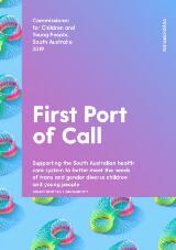 Thumbnail - First port of call : supporting the South Australian health care system to better meet the needs of trans and gender diverse children and young people