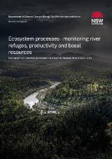 Thumbnail - Ecosystem processes - monitoring river refuges, productivity and basal resources : Environmental Outcomes Monitoring and Research Program annual report ...