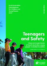 Thumbnail - Teenagers and safety : views and experiences of South Australian young people in relation to safety
