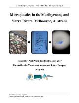 Thumbnail - Microplastics in the Maribyrnong and Yarra Rivers, Melbourne, Australia : Report by Port Phillip EcoCentre, July 2017.