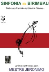 Thumbnail - Sinfonia de Birimbau : Cultura da Capoeira em Música Clássica - Edi Rev. 2024.
